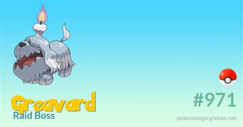 greavard pokemon go|Greavard Raid Guide